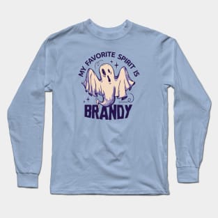 My Favorite Spirit is Brandy // Funny Halloween Ghost Long Sleeve T-Shirt